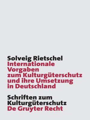 cover image of Internationale Vorgaben zum Kulturgüterschutz und ihre Umsetzung in Deutschland